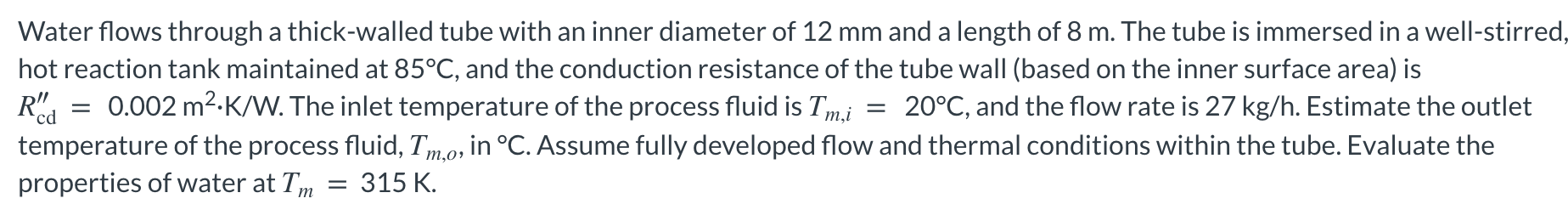 Solved Water flows through a thick-walled tube with an inner | Chegg.com