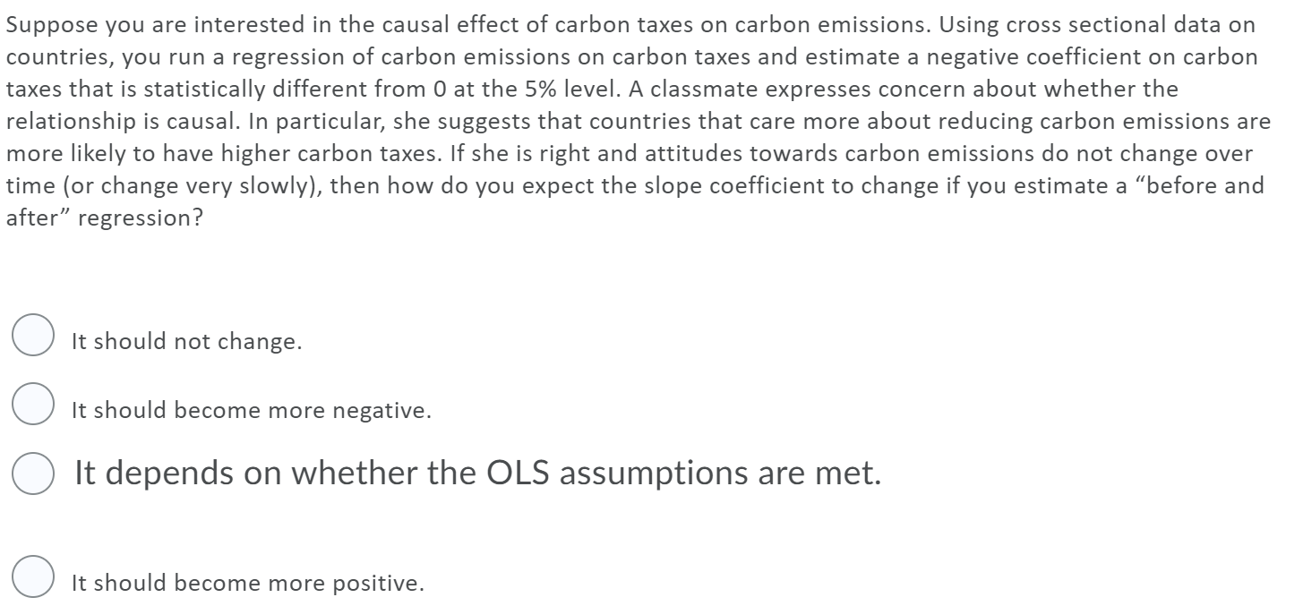 Solved Suppose you are interested in the causal effect of | Chegg.com