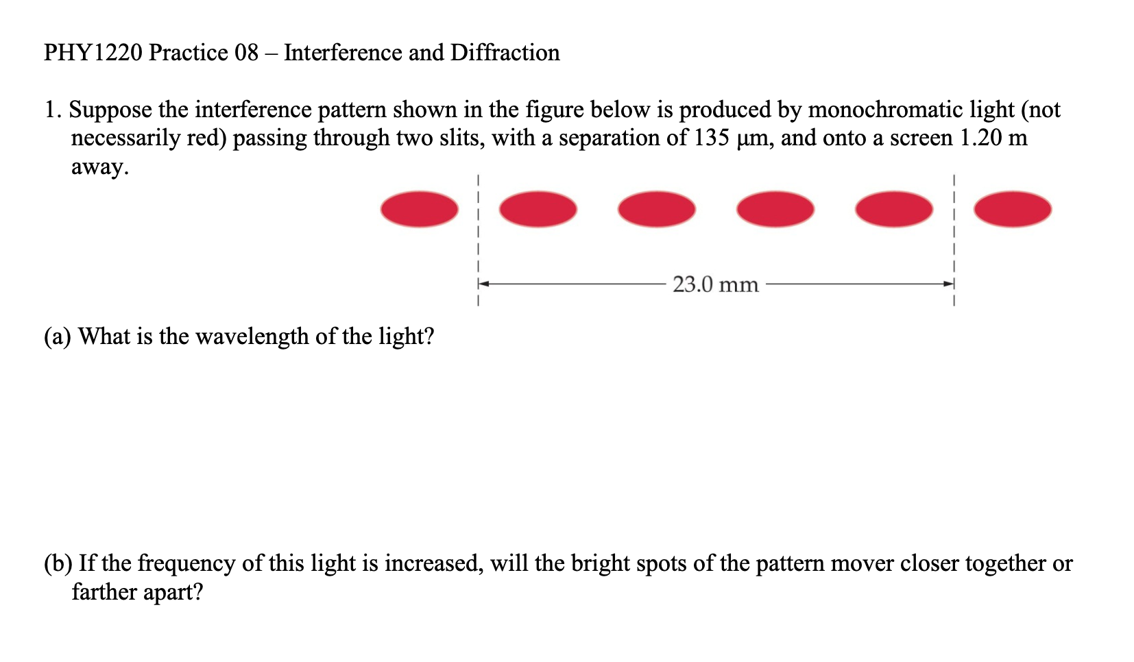 Solved 1. Suppose the interference pattern shown in the | Chegg.com
