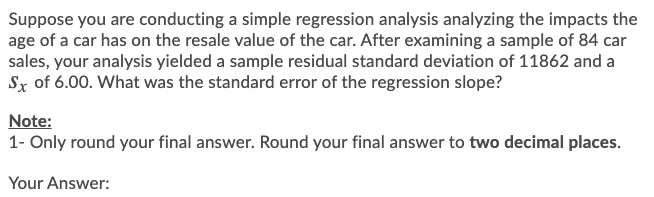 Solved Suppose you are conducting a simple regression | Chegg.com