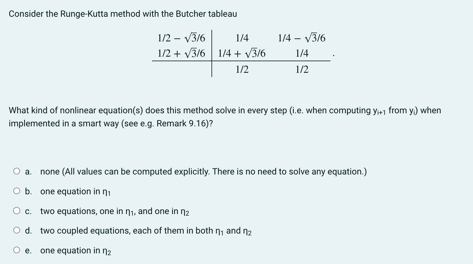 Solved Consider the RungeKutta method with the Butcher