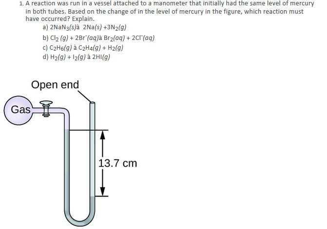 Solved 1 A Reaction Was Run In A Vessel Attached To A Ma Chegg Com