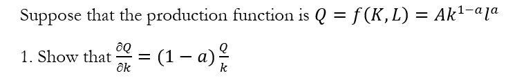 Solved Suppose that the production function is Q = f(K,L) = | Chegg.com