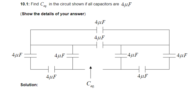 Solved 10.1: Find Ceq. in the circuit shown if all | Chegg.com