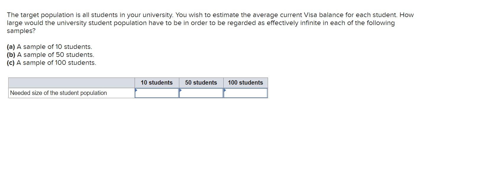 Solved The target population is all students in your