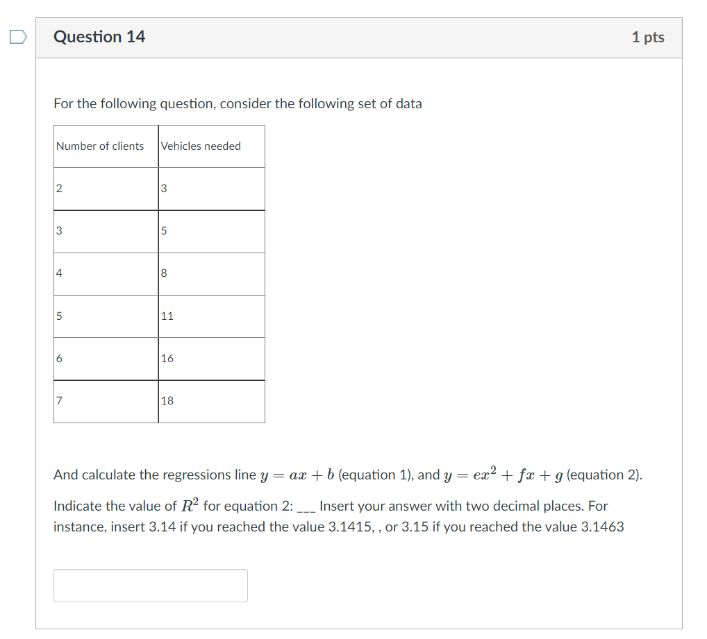 Solved Question 1 1 pts Consider a set of data that follows | Chegg.com