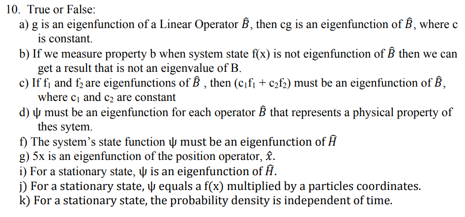 Solved 10 True Or False A G Is An Eigenfunction Of A L Chegg Com