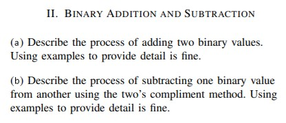 Solved II. BINARY ADDITION AND SUBTRACTION (a) Describe the | Chegg.com