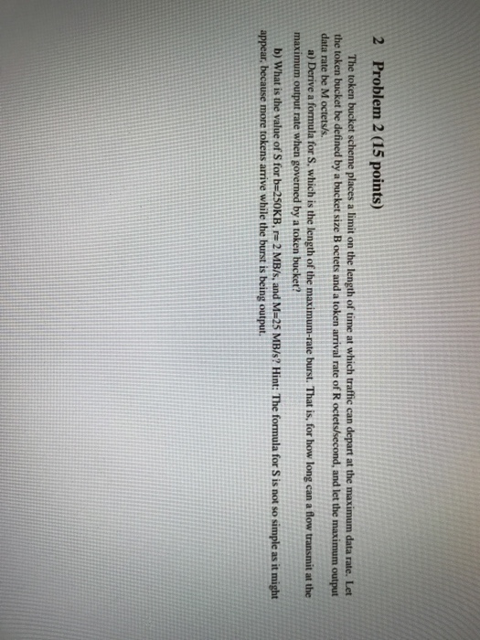 Solved 2 Problem 2 (15 points) The token bucket scheme