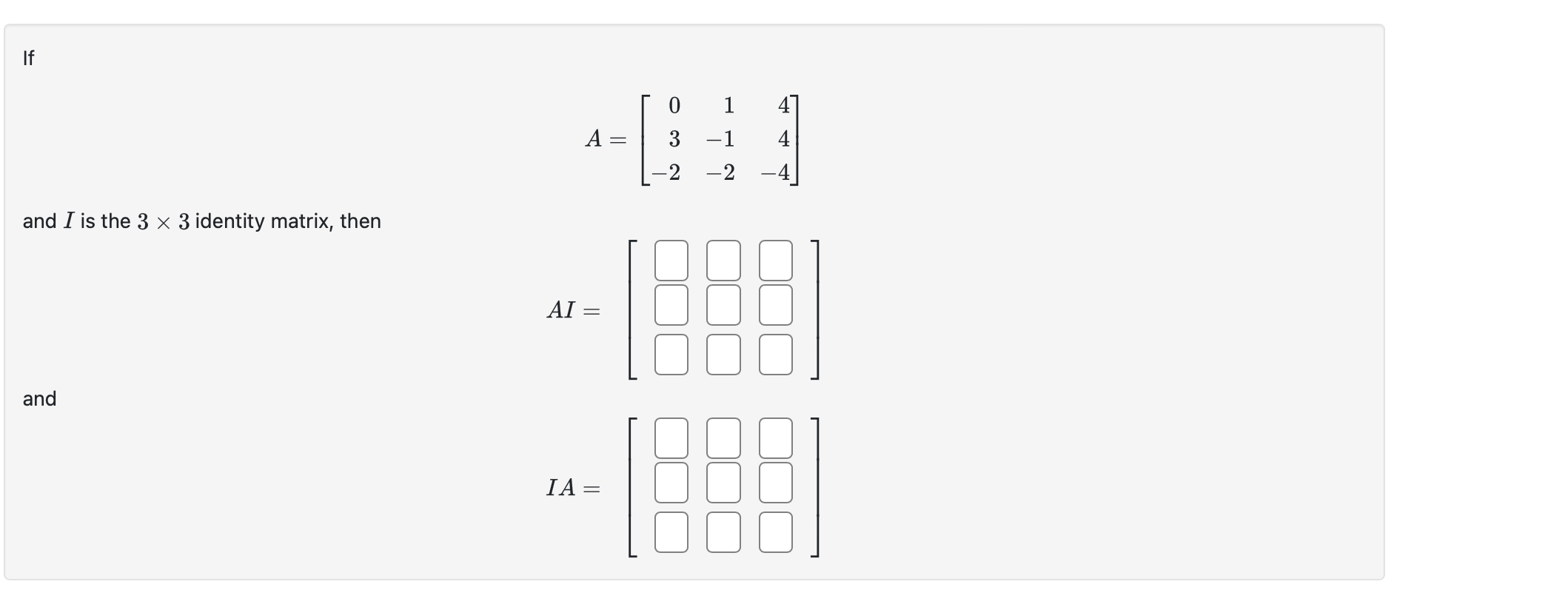 Solved A⎣⎡03−21−1−244−4⎦⎤ And I Is The 3×3 Identity Matrix 6685