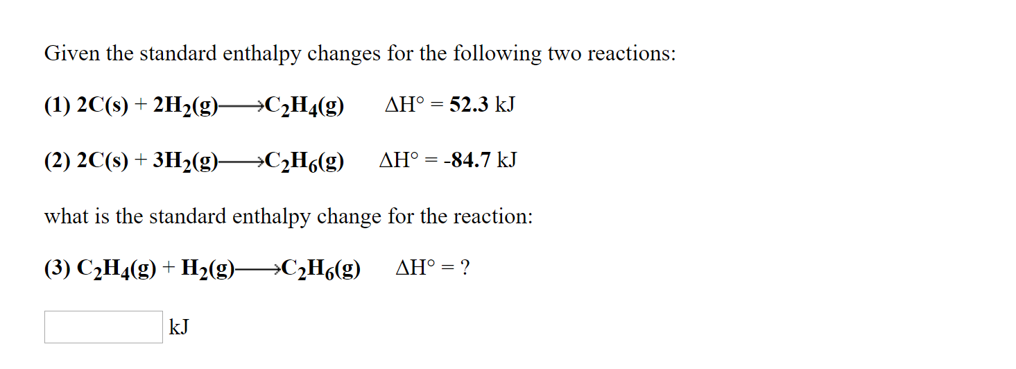 Solved Given the standard enthalpy changes for the following