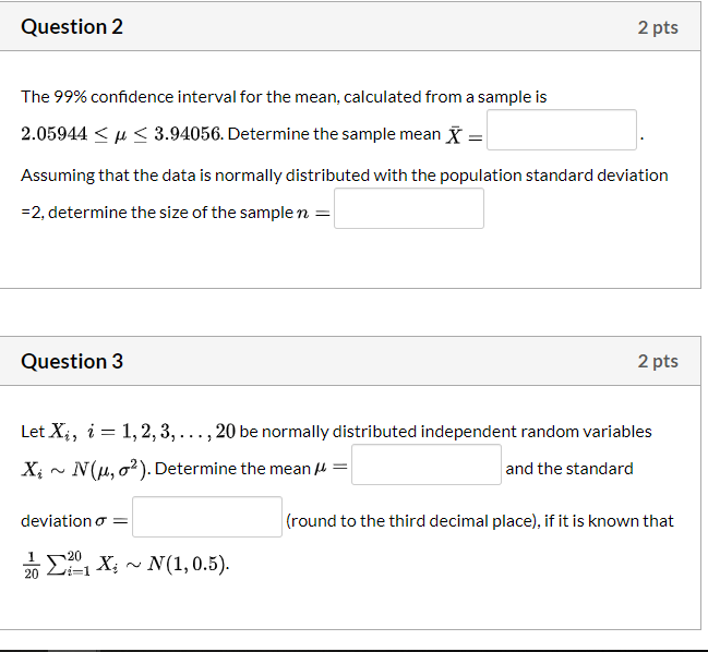 Solved Question 2 2 pts The 99% confidence interval for the | Chegg.com