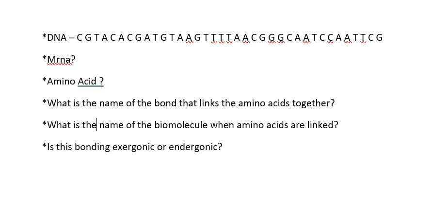 Solved *DNA-CGTACACGATGTAAGTIITAACG GGCAATCCAATTCG *Mrna? | Chegg.com