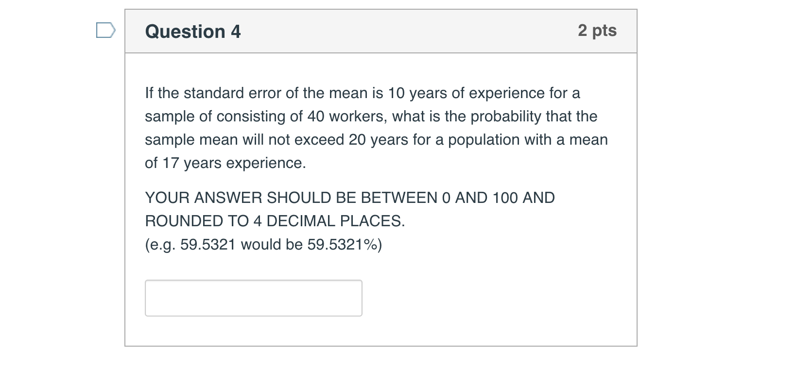 Solved Question 4 2 pts If the standard error of the mean is | Chegg.com
