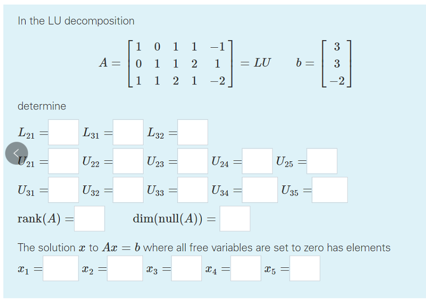 Solved In the LU decomposition 1 -1 3 A= 0 0 1 1 1 1 2 1 2 1 | Chegg.com