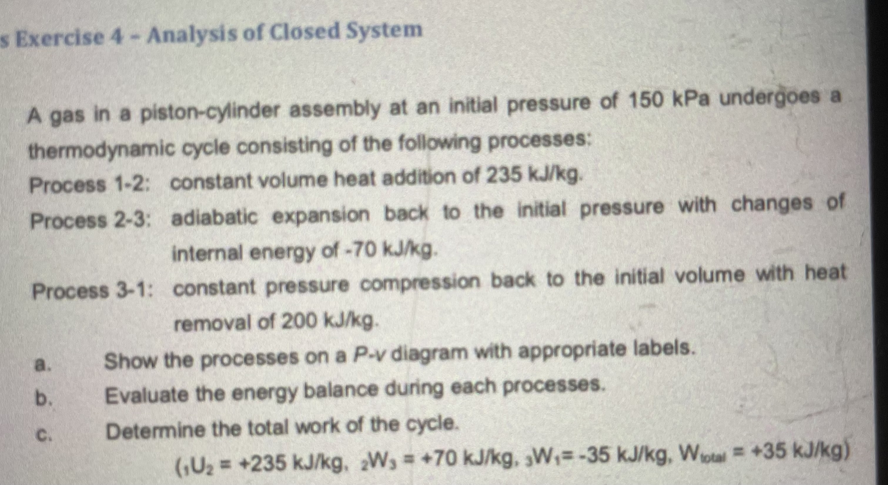 Solved Exercise 4 - Analysis of Closed System A gas in a | Chegg.com