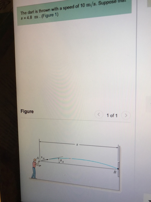 Solved the dart is thrown with a speed of 10m/s suppose that