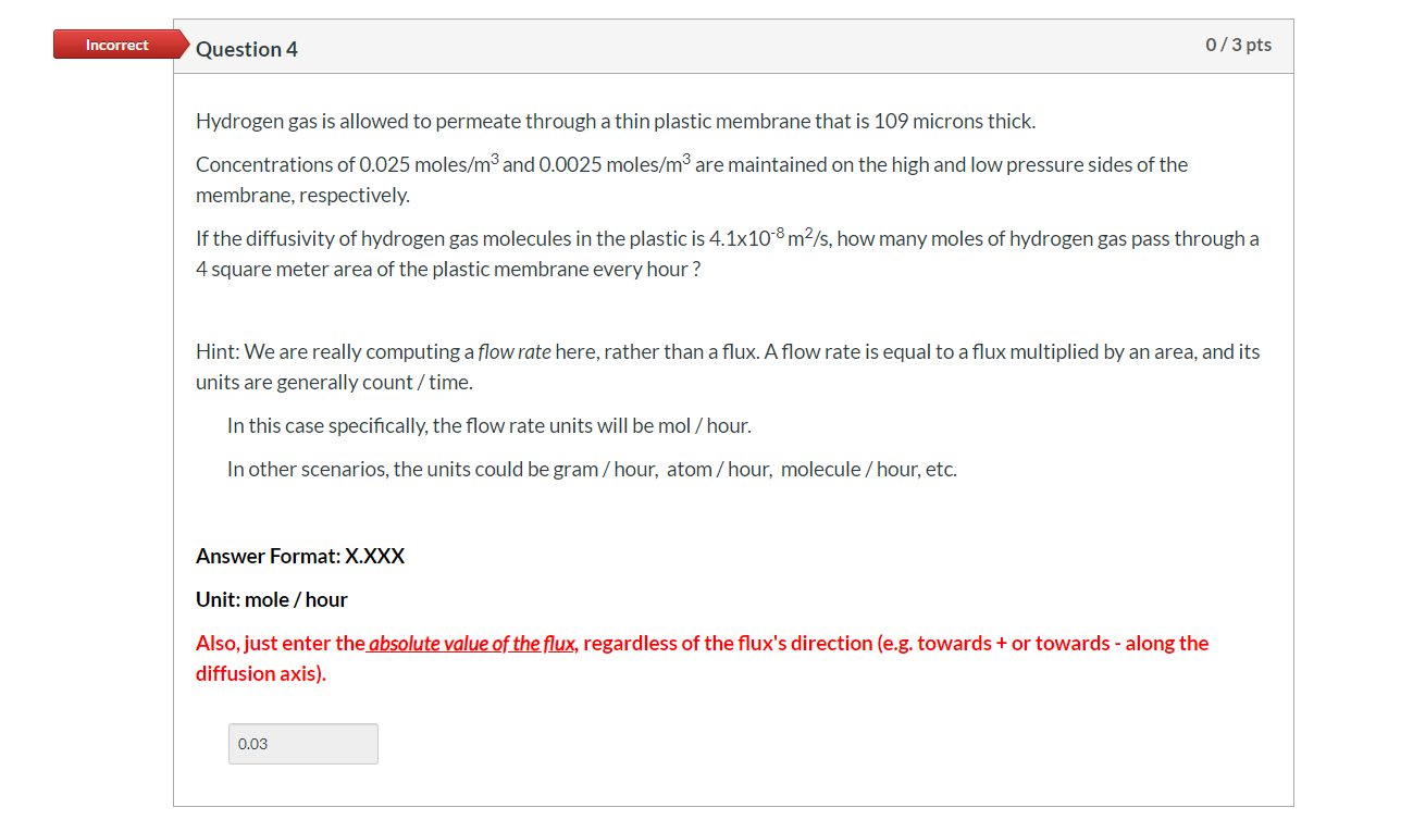 Solved Incorrect Question 4 0/3 pts Hydrogen gas is allowed | Chegg.com