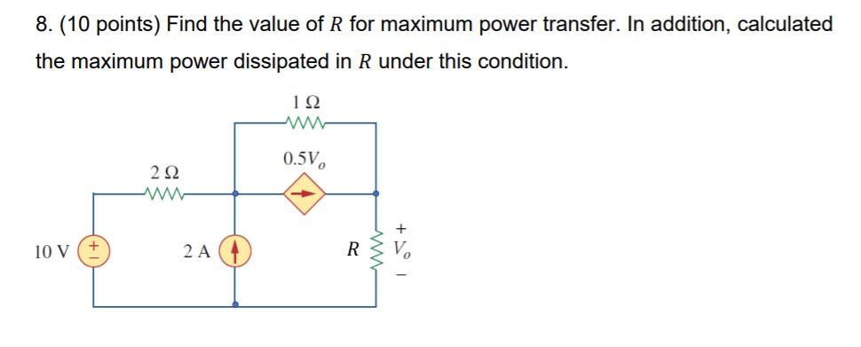 Solved 8. (10 points) Find the value of R for maximum power | Chegg.com