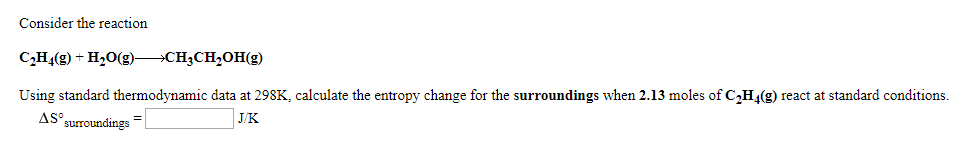 Solved Consider the reaction C2H4 g H2O g CH3CH2OH E Chegg