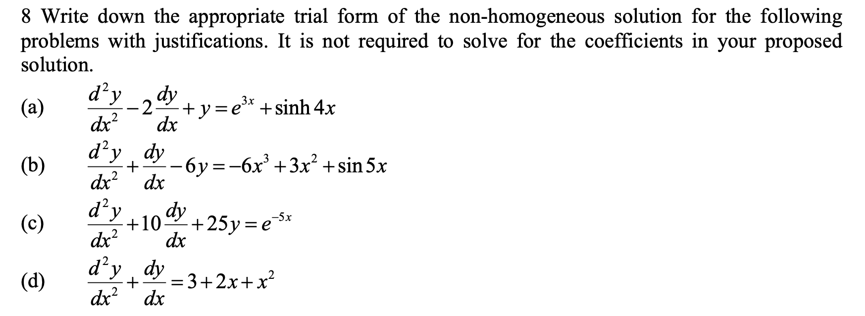 Solved 8 Write down the appropriate trial form of the | Chegg.com