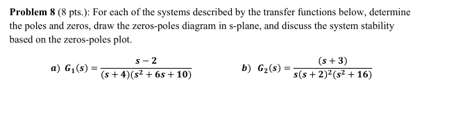 Solved Problem 8 (8 pts.): For each of the systems described | Chegg.com