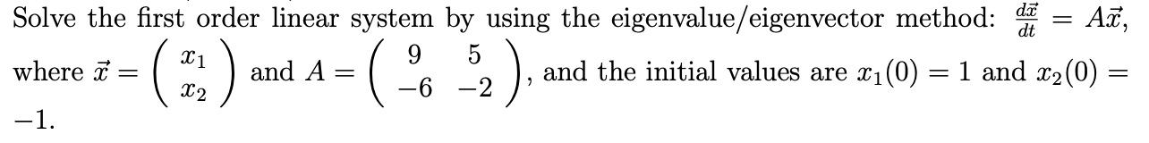 Solved Solve the first order linear system by using the | Chegg.com
