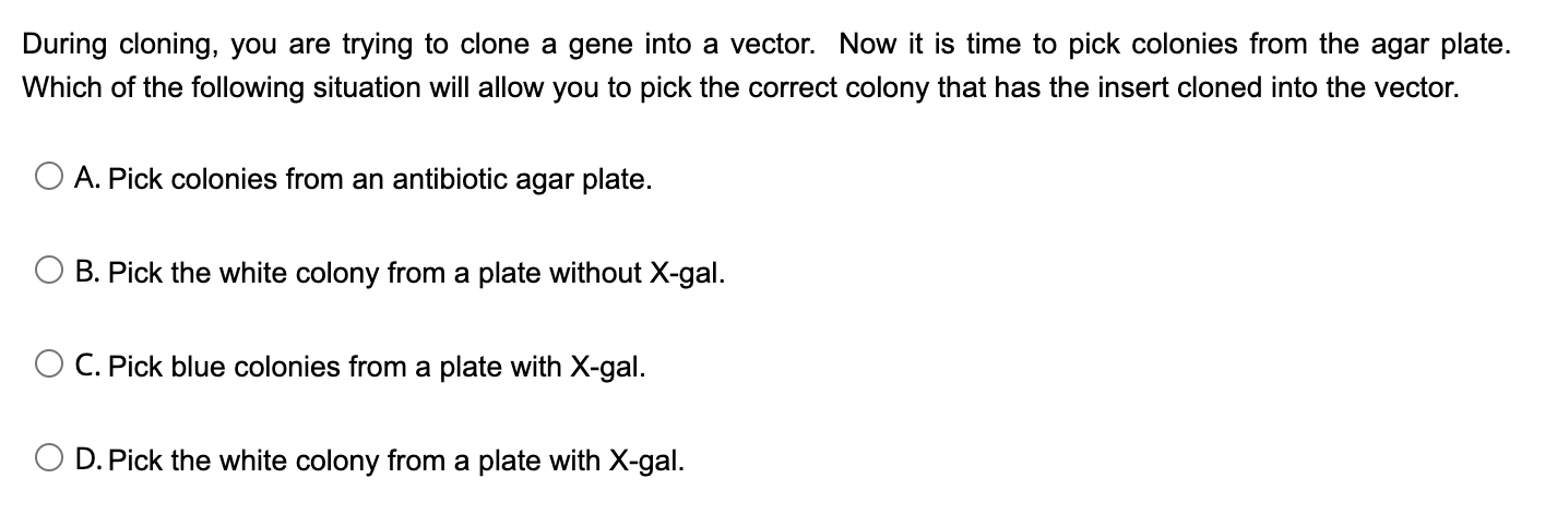 Solved During cloning, you are trying to clone a gene into a | Chegg.com