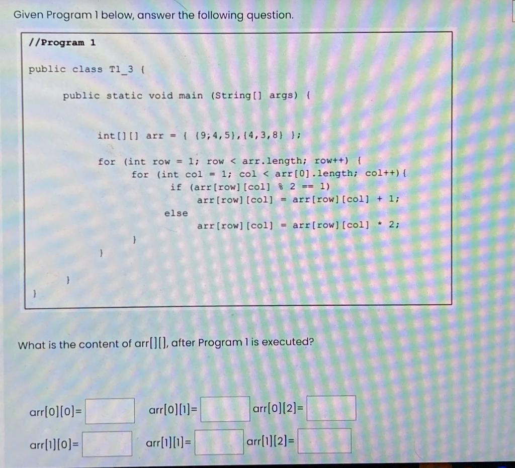 Solved Given Program I below, answer the following question. | Chegg.com