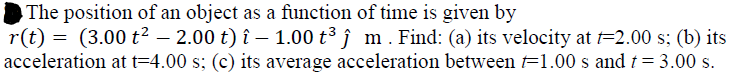 Solved The position of an object as a function of time is | Chegg.com