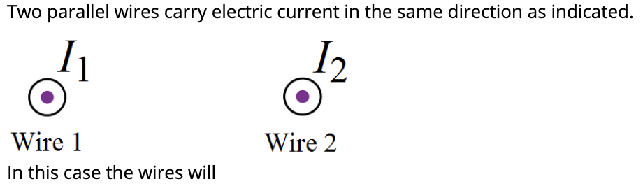 Solved Two parallel wires carry electric current in the same | Chegg.com