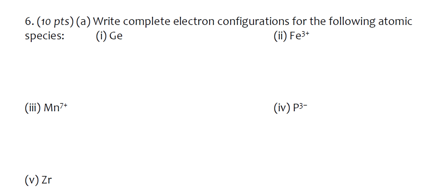 Solved 6. (10 Pts) (a) Write Complete Electron 