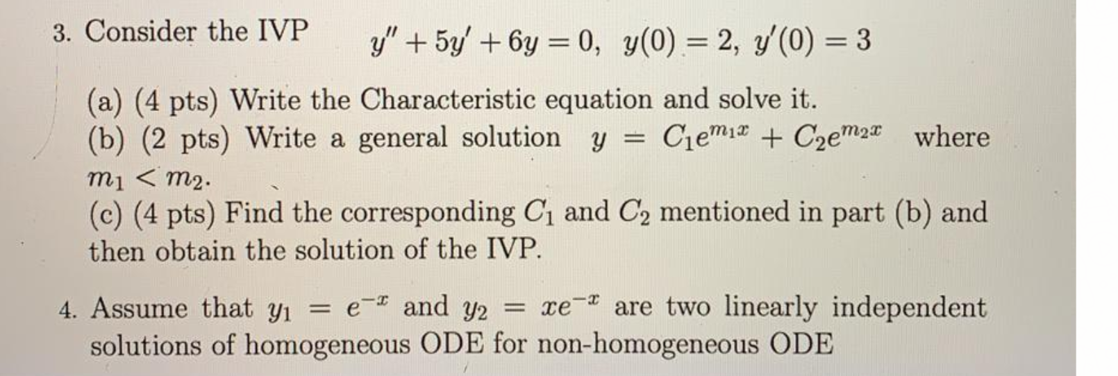 Solved 3 Consider The Ivp Y 5y 6y 0 Y 0 2 4 0