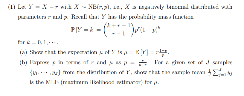 Solved 1) Let Y=X−r with X∼NB(r,p), i.e., X is negatively | Chegg.com