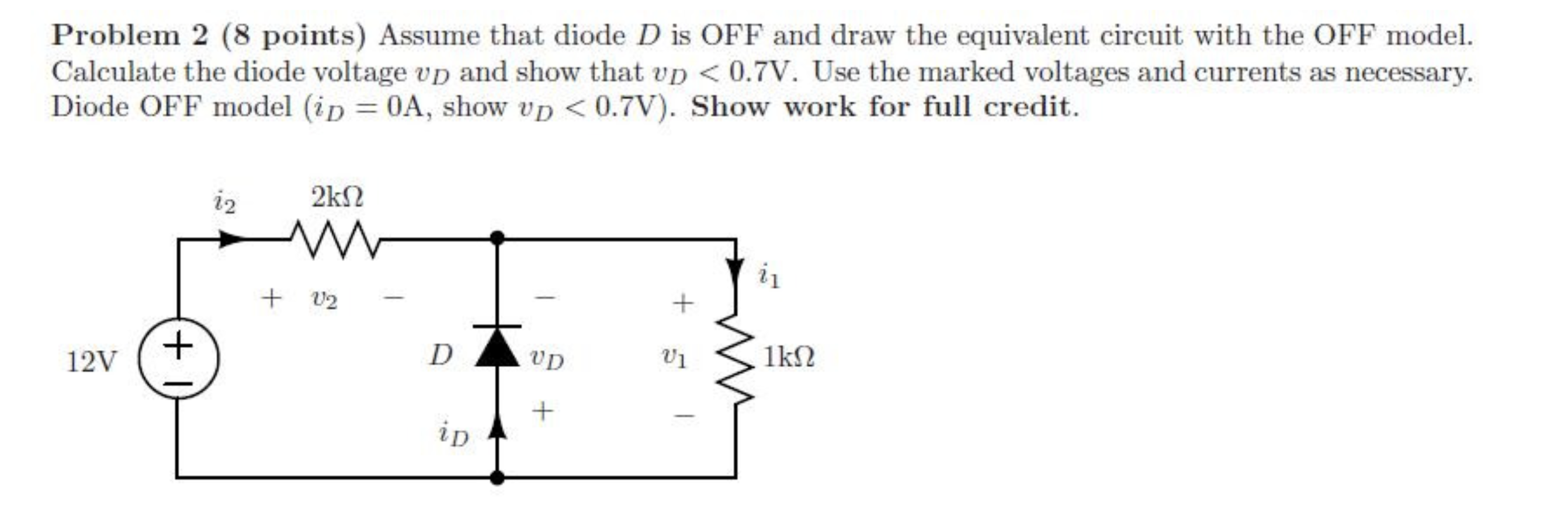 Solved Problem 2 (8 points) Assume that diode D is OFF and | Chegg.com