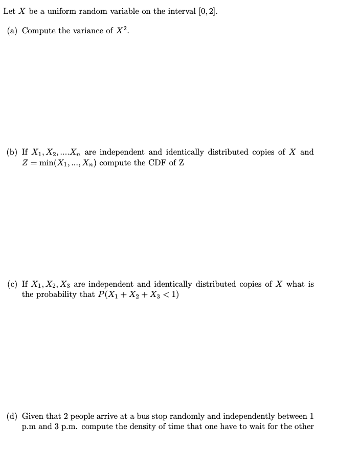 Solved Let X Be A Uniform Random Variable On The Interval | Chegg.com