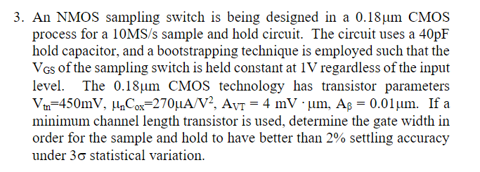 Solved 3. An NMOS sampling switch is being designed in a | Chegg.com