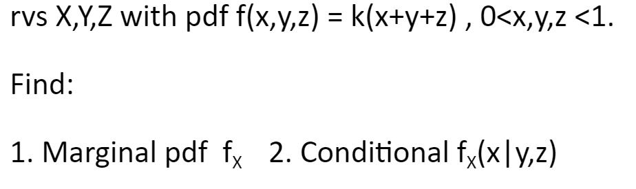 Solved Rvs X Y Z With Pdff X Y Z K X Y Z 0