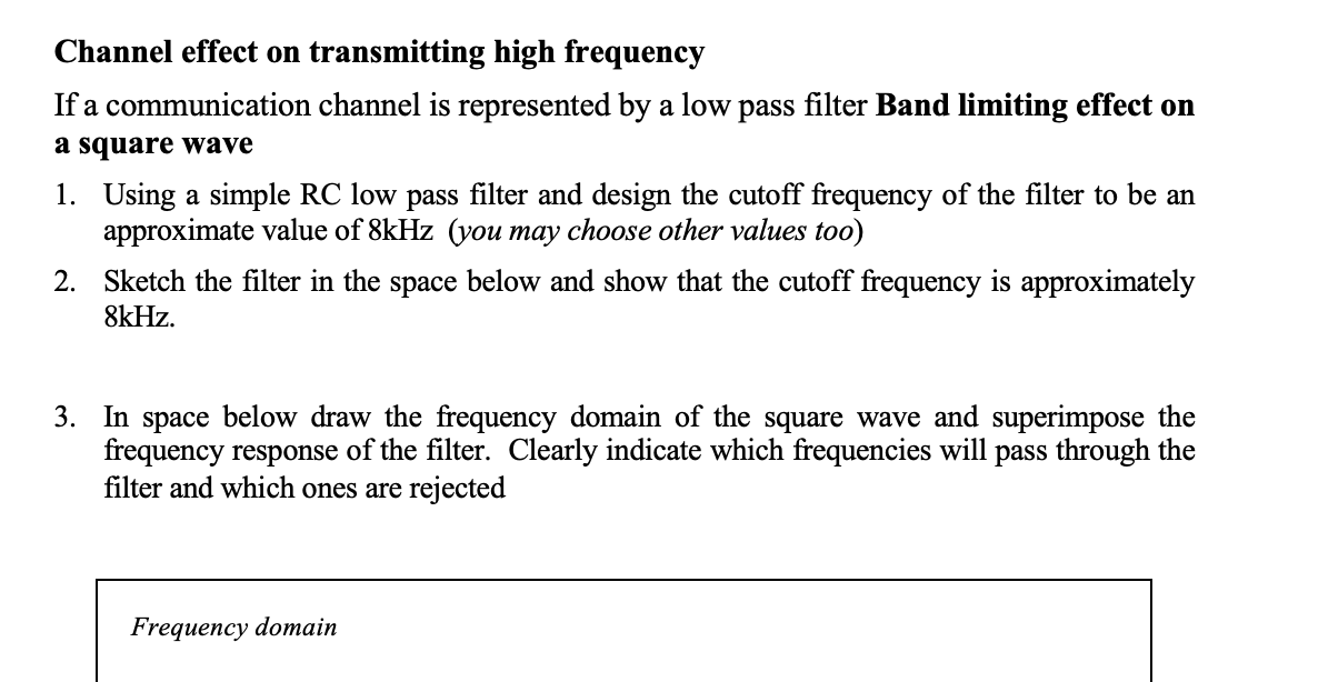 Solved Channel effect on transmitting high frequency If a | Chegg.com
