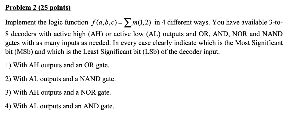 Solved Problem 2 (25 points) Implement the logic function | Chegg.com