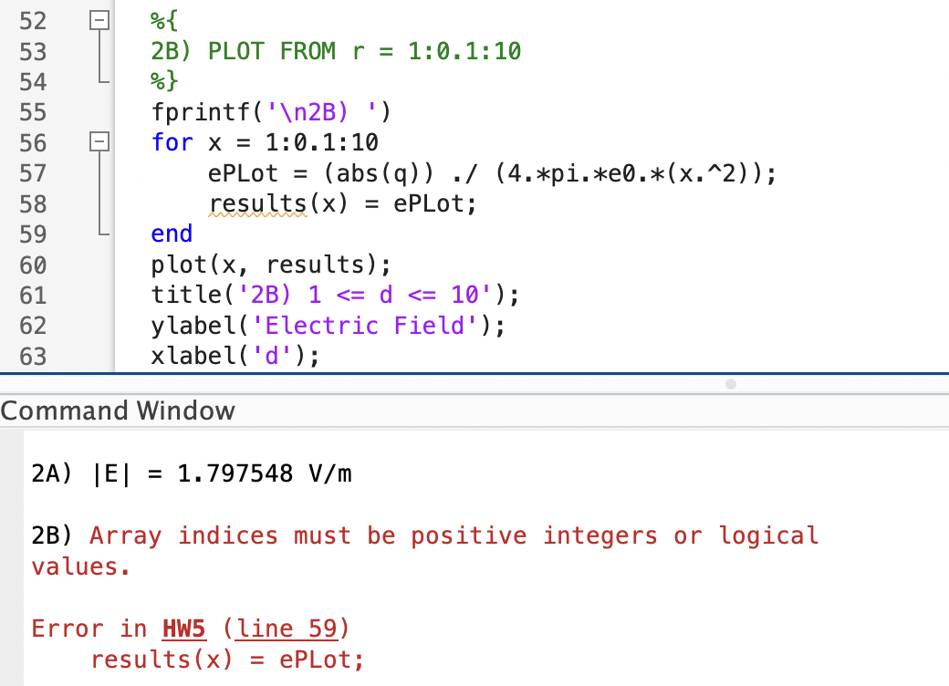 Solved Command Window 2A) ∣E∣=1.797548 V/m 2B) Array indices | Chegg.com