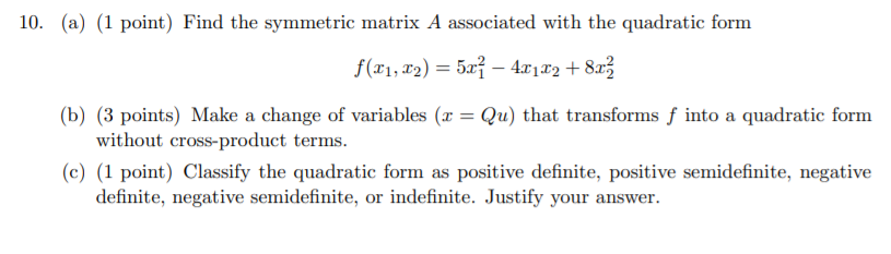 Solved 10. (a) (1 point) Find the symmetric matrix A | Chegg.com