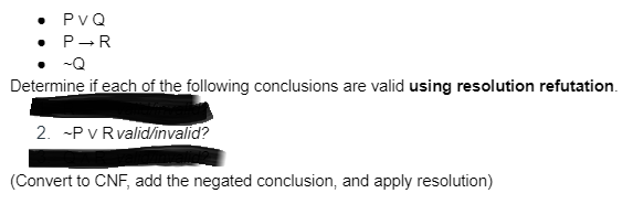 Solved - P∨Q - P→R - ∼Q Determine if each of the following | Chegg.com