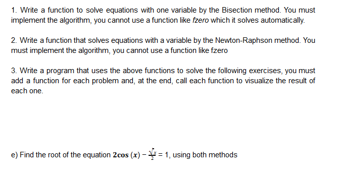 Solved 1. Write a function to solve equations with one | Chegg.com
