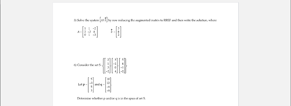 Solved 5) Solve the system [A∣b] by row reducing the | Chegg.com