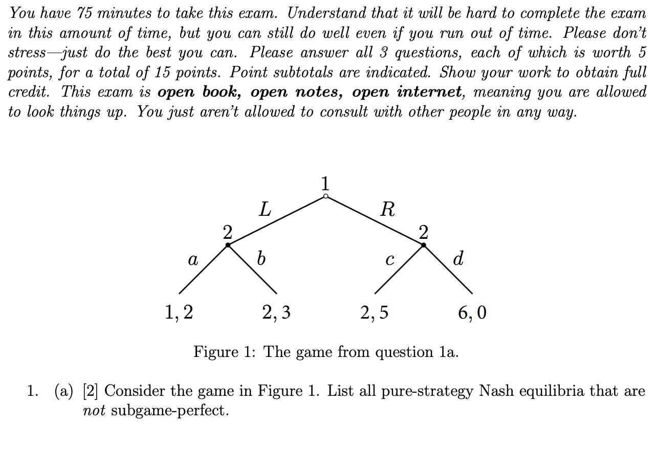 Solved (b) [2] Now consider the game in Figure 2. List all | Chegg.com