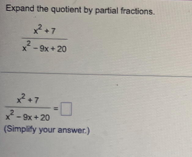 Solved Expand The Quotient By Partial Fractions. | Chegg.com