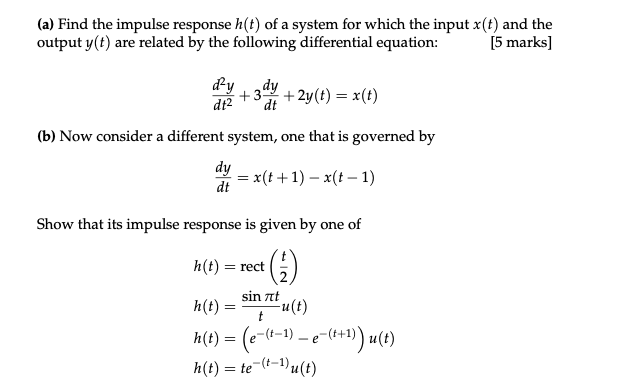 Solved (a) Find the impulse response h(t) of a system for | Chegg.com
