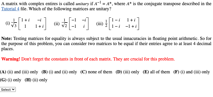 Solved A matrix with complex entires is called unitary if | Chegg.com
