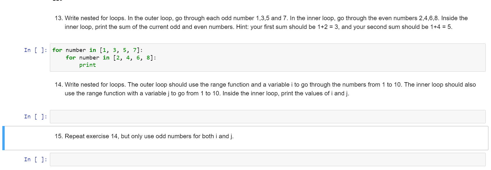 Solved 13. Write nested for loops. In the outer loop, go | Chegg.com
